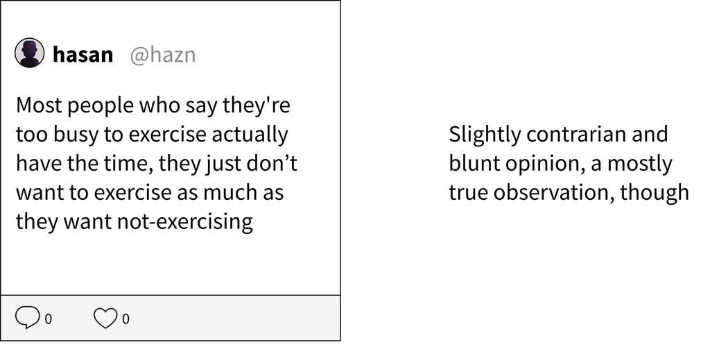 Screenshot of a social media post by @hazn saying 'Most people who say they're too busy to exercise actually have the time, they just don't want to exercise as much as they want not-exercising' with 0 comments and 0 likes